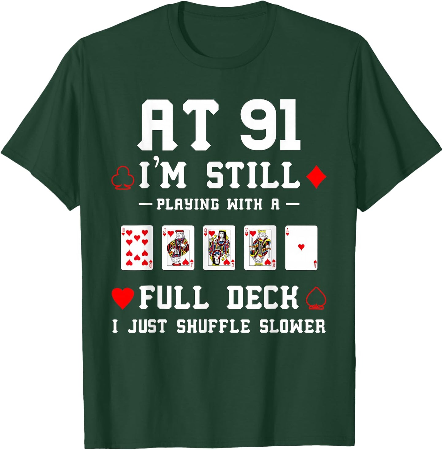 Funny 91st Birthday Gift 91 Year Old Cards T-Shirt - T-Shirt | Forest