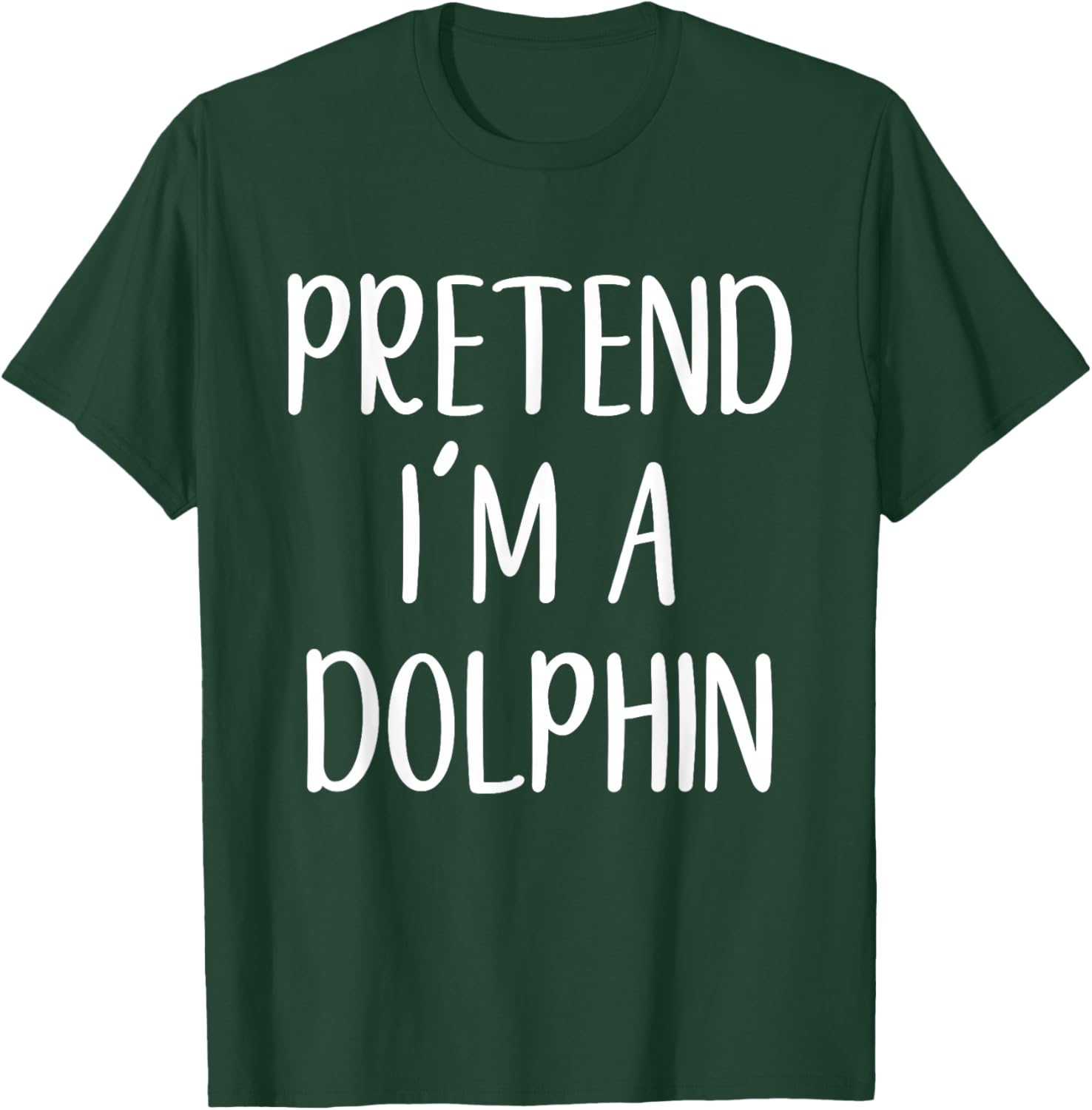 Pretend I'm A Dolphin Costume Halloween Funny Easy Adult Kid T-Shirt - T-Shirt | Forest