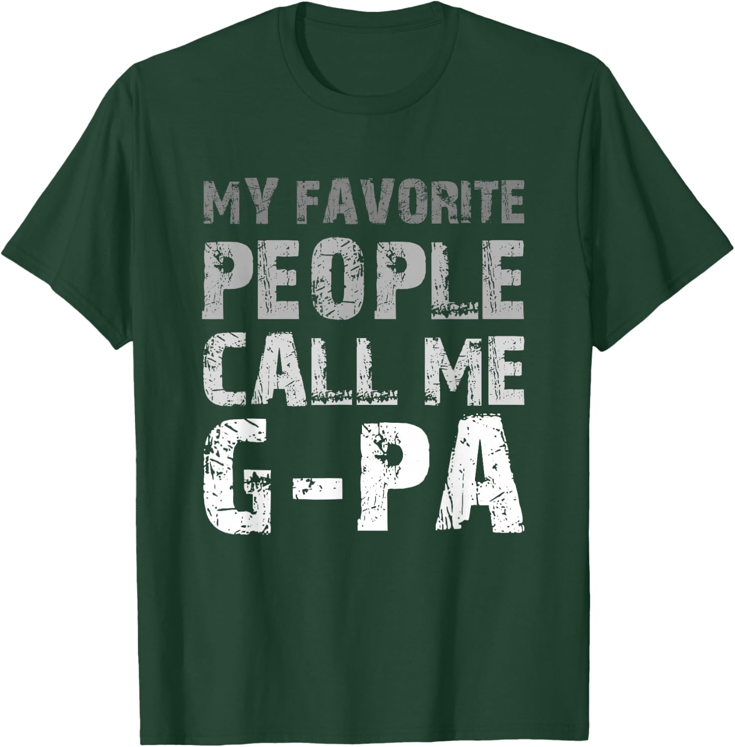My Favorite People Call Me G-Pa Cool GPA T-Shirt - T-Shirt | Forest