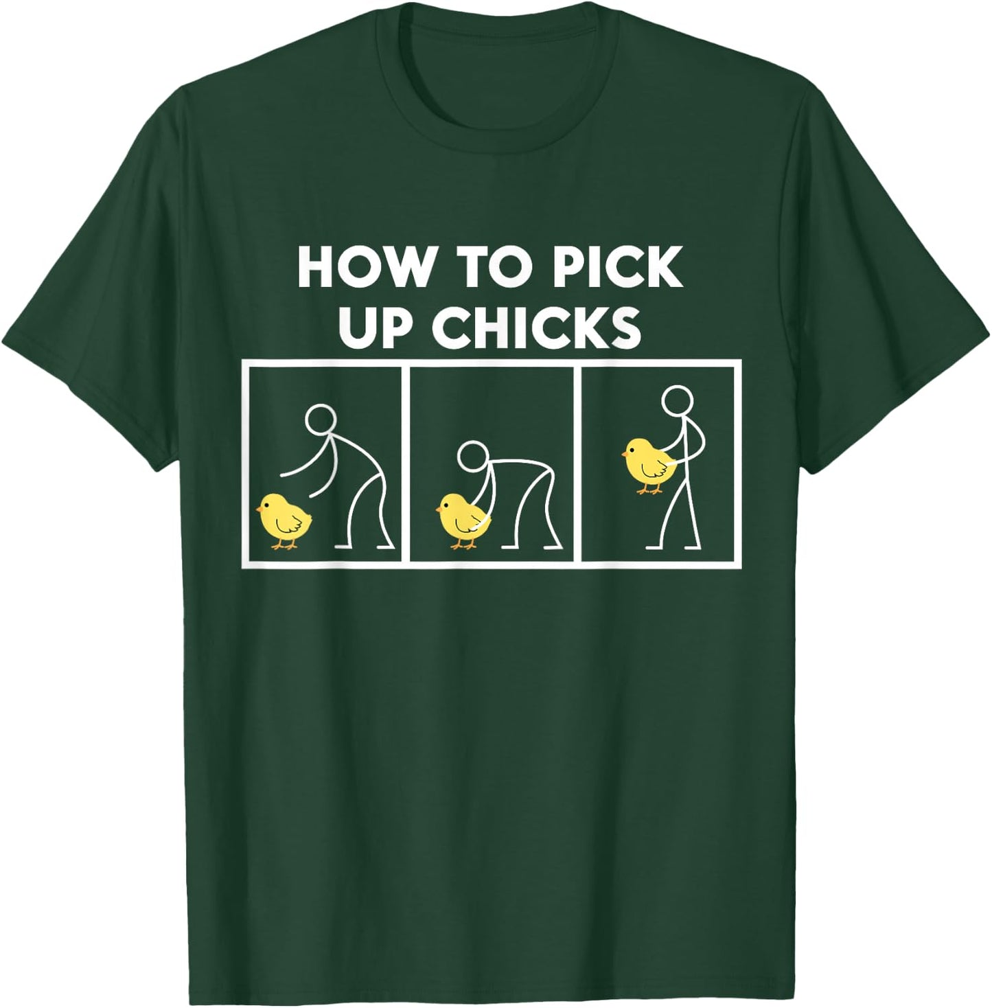How To Pick Up Chicks T Shirt - Funny T-Shirt - T-Shirt | Forest