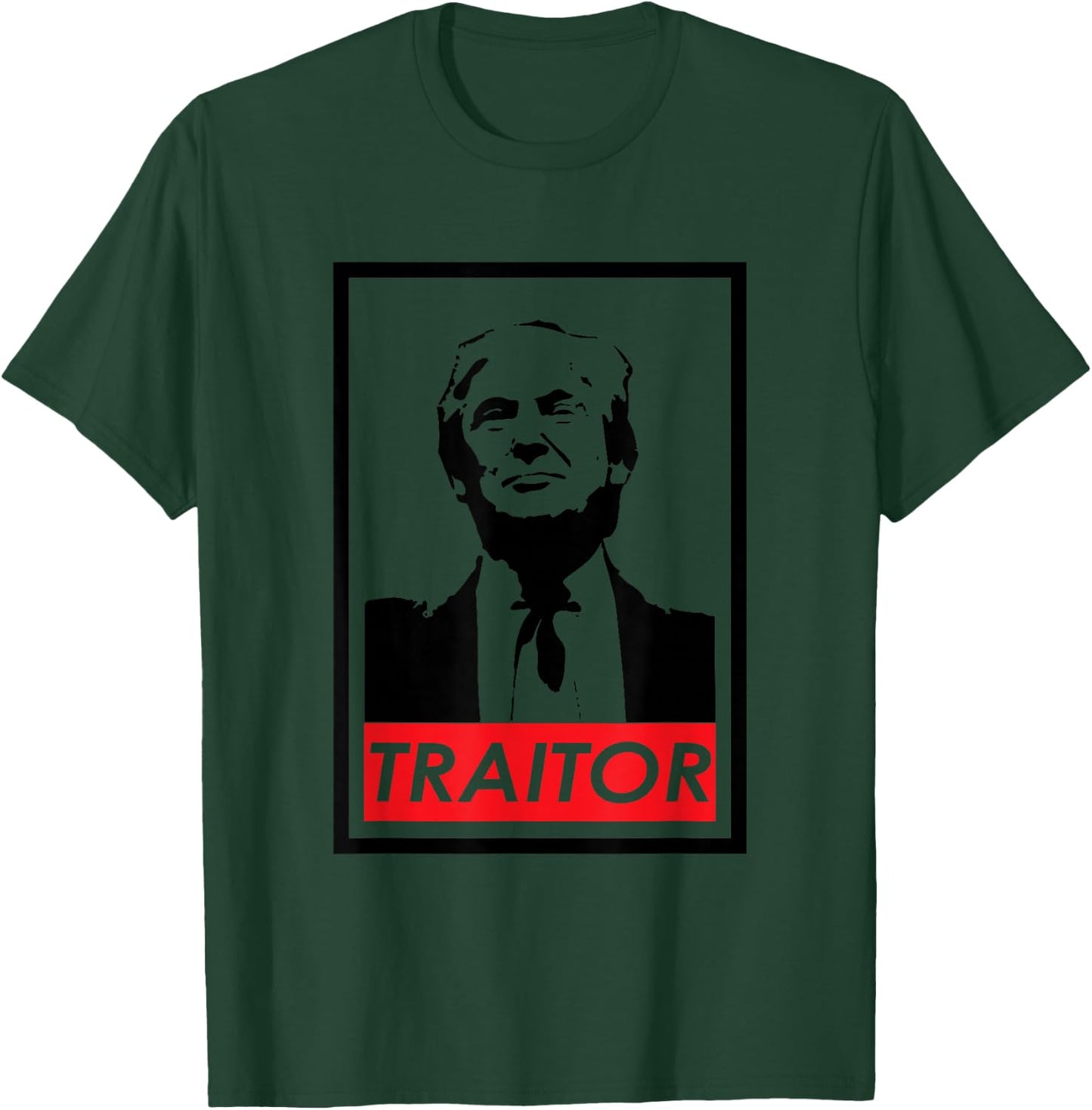 Trump Traitor Presidential Treason Political Anti Trump T-Shirt - T-Shirt | Forest