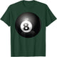 8 Ball Billiards Pool Player Eight Ball Lucky 8 T-Shirt - T-Shirt | Forest
