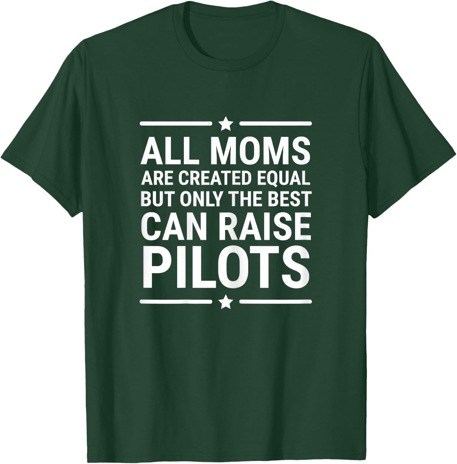 All Moms Are Created Equal Pilot Aviator Mother T-Shirt - T-Shirt | Forest