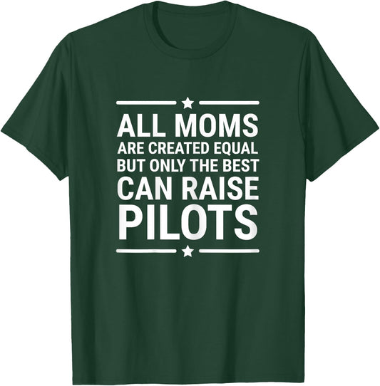 All Moms Are Created Equal Pilot Aviator Mother T-Shirt - T-Shirt | Forest