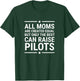 All Moms Are Created Equal Pilot Aviator Mother T-Shirt - T-Shirt | Forest