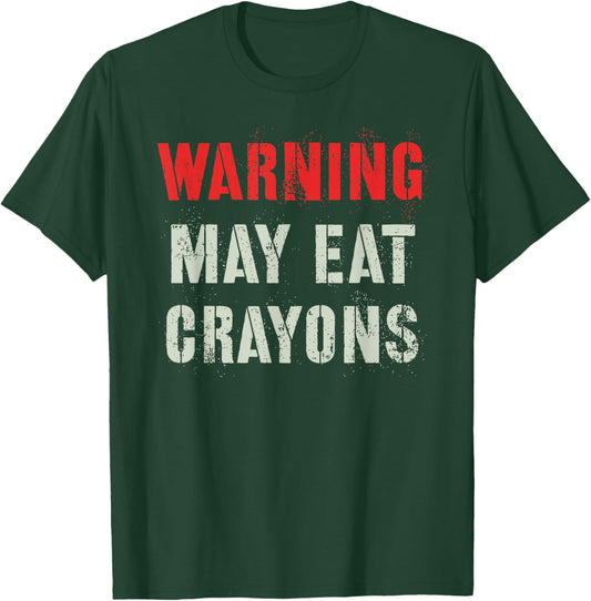 Sarcastic I MAY EAT CRAYONS Military No Eater Left Behind T-Shirt - T-Shirt | Forest