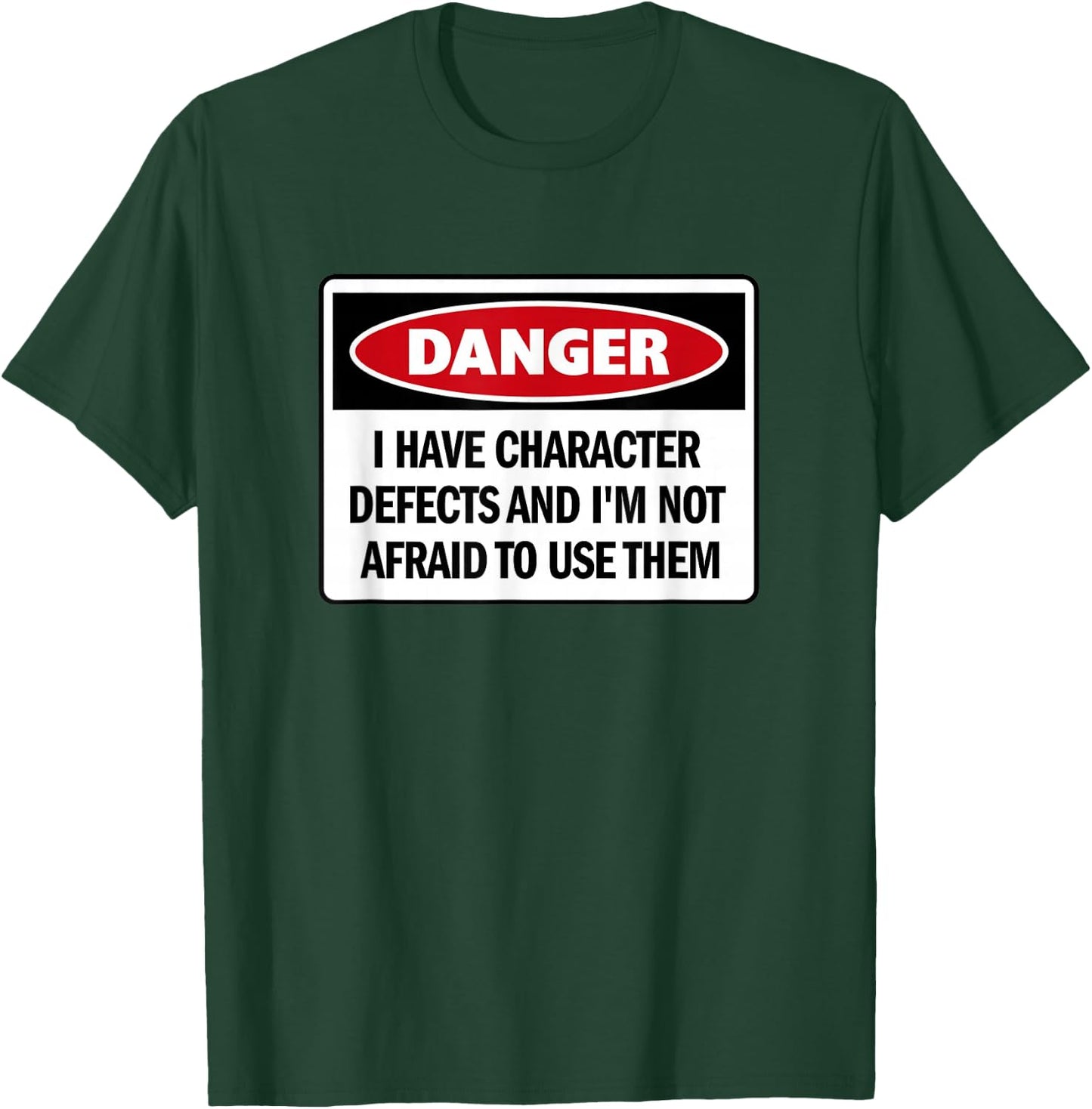 Funny AA 12 Step - 'I Have Character Defects And...' T-Shirt - T-Shirt | Forest