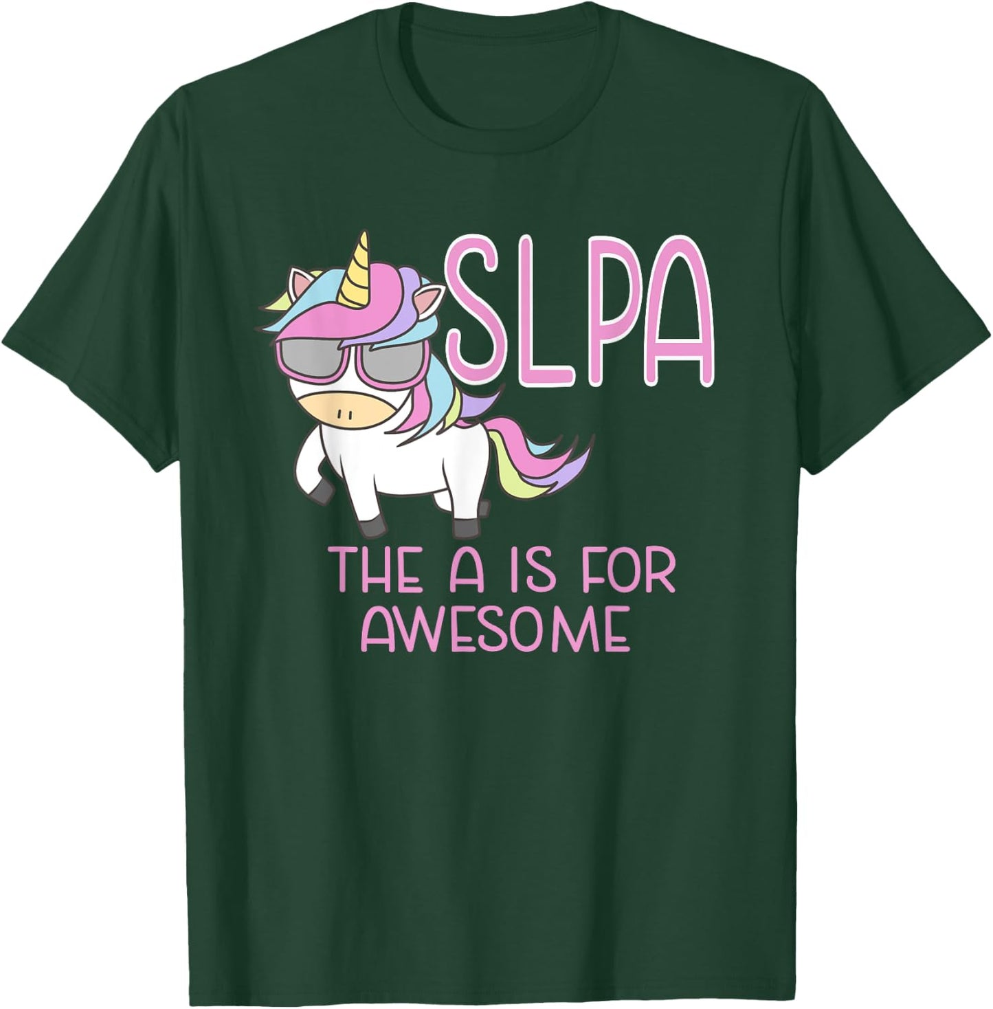 SLPA Unicorn for Speech Language Pathologist Assistant T-Shirt - T-Shirt | Forest