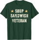 Grumpy SOUP SANDWICH VETERAN Proud Retired Military Grandpa T-Shirt - T-Shirt | Forest
