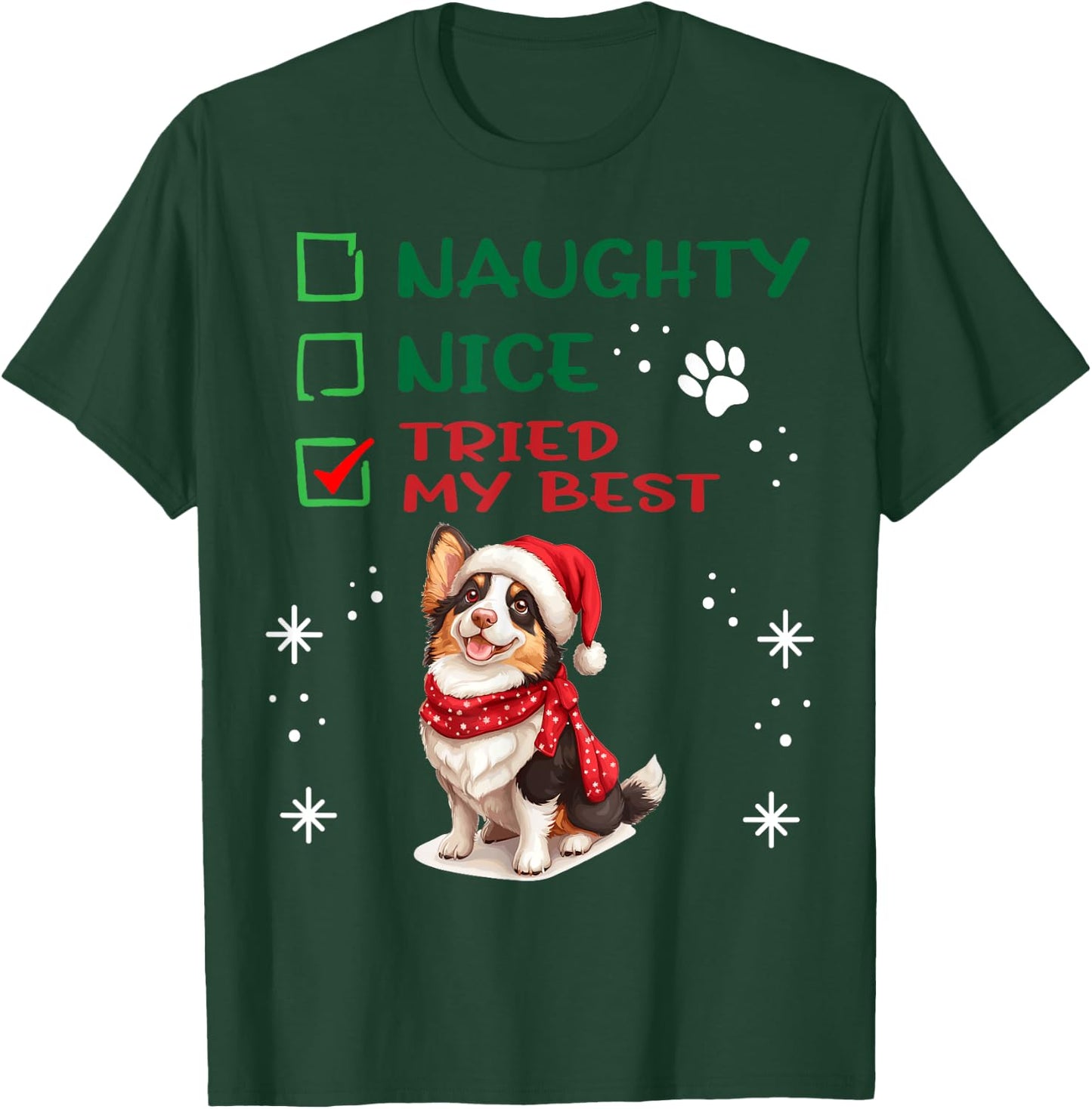 Cute Cardigan Welsh Corgi Dog Christmas Naughty Nice Tried T-Shirt - T-Shirt | Forest