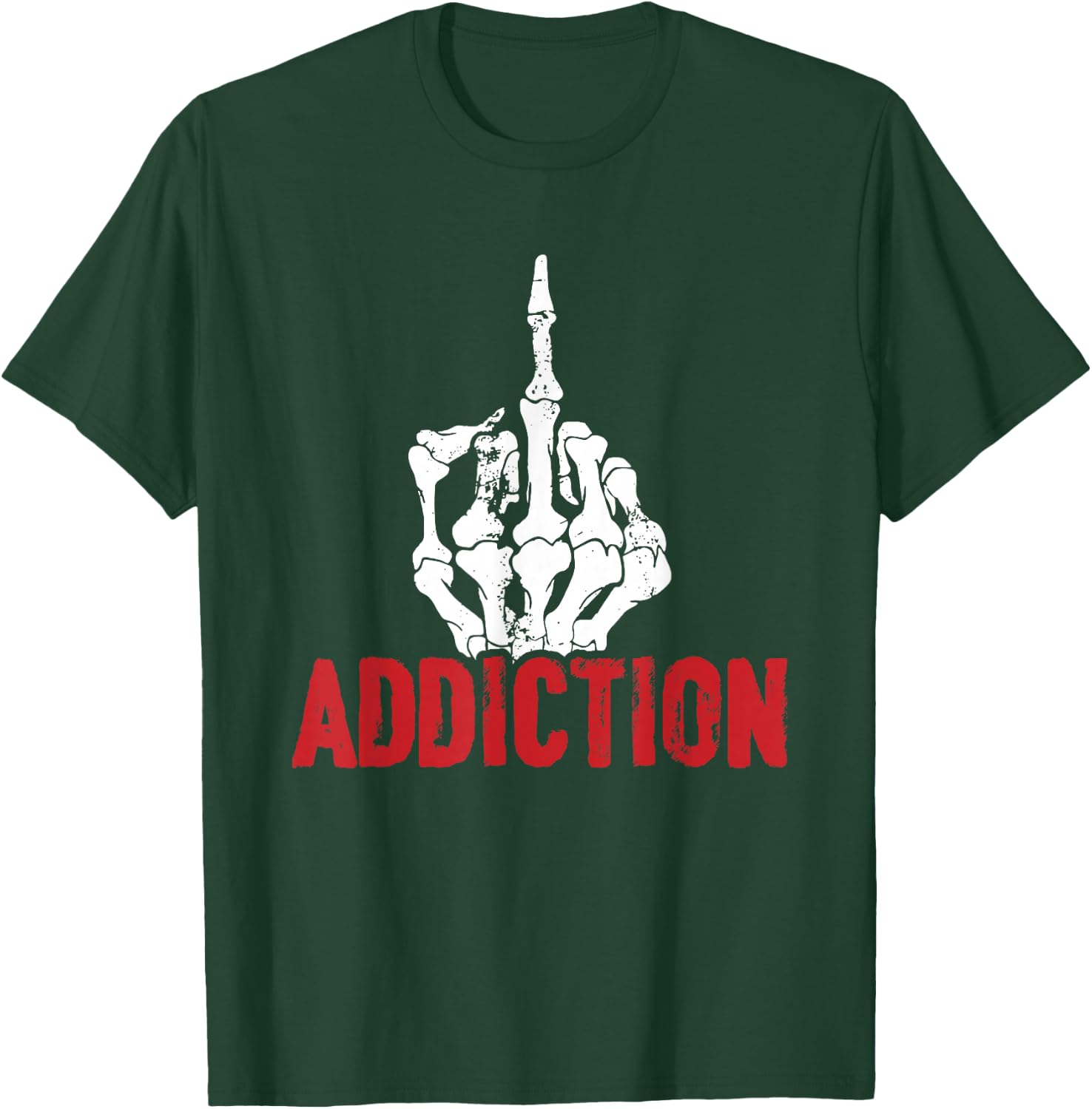 Fuck Addiction Alcohol Anti Drug Recovery Sober Sobriety T-Shirt - T-Shirt | Forest