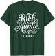 Rich Auntie Vibes, Funny Auntie T-Shirt - T-Shirt | Forest