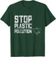 Stop Plastic Pollution Plastic Bag Zero Waste T-Shirt - T-Shirt | Forest