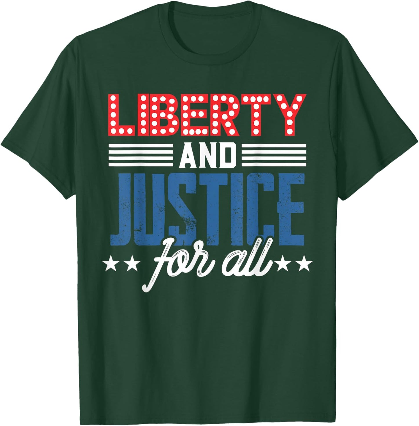 Liberty Justice For All Patriotic USA Freedom US American Women Kids Men T-Shirt - T-Shirt | Forest