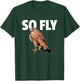 Kestrel Falcon Bird Birdwatching Gift So Fly T-Shirt - T-Shirt | Forest