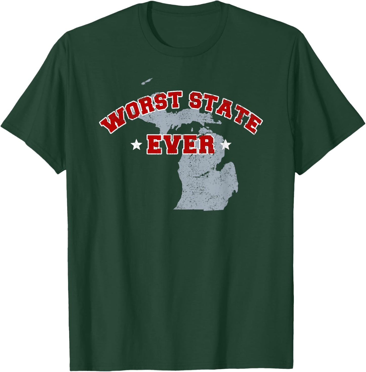 Michigan Sucks Worst State Ever, Ohio Sports Fan Shirt T-Shirt - T-Shirt | Forest