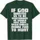 If god wanted us to be vegetarians Funny deer hunting season T-Shirt - T-Shirt | Forest