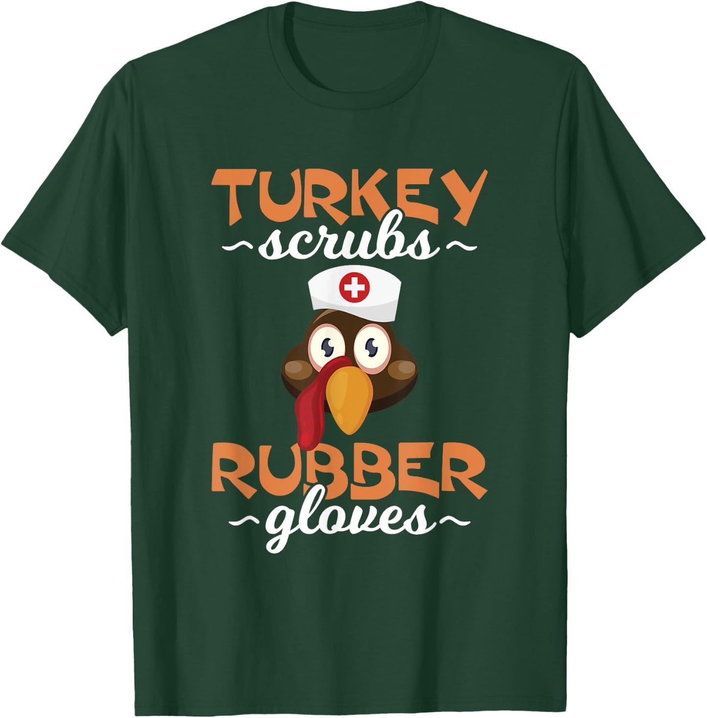 Thanksgiving Shirts Turkey Scrubs Nurse Men Women Gifts T-Shirt - T-Shirt | Forest