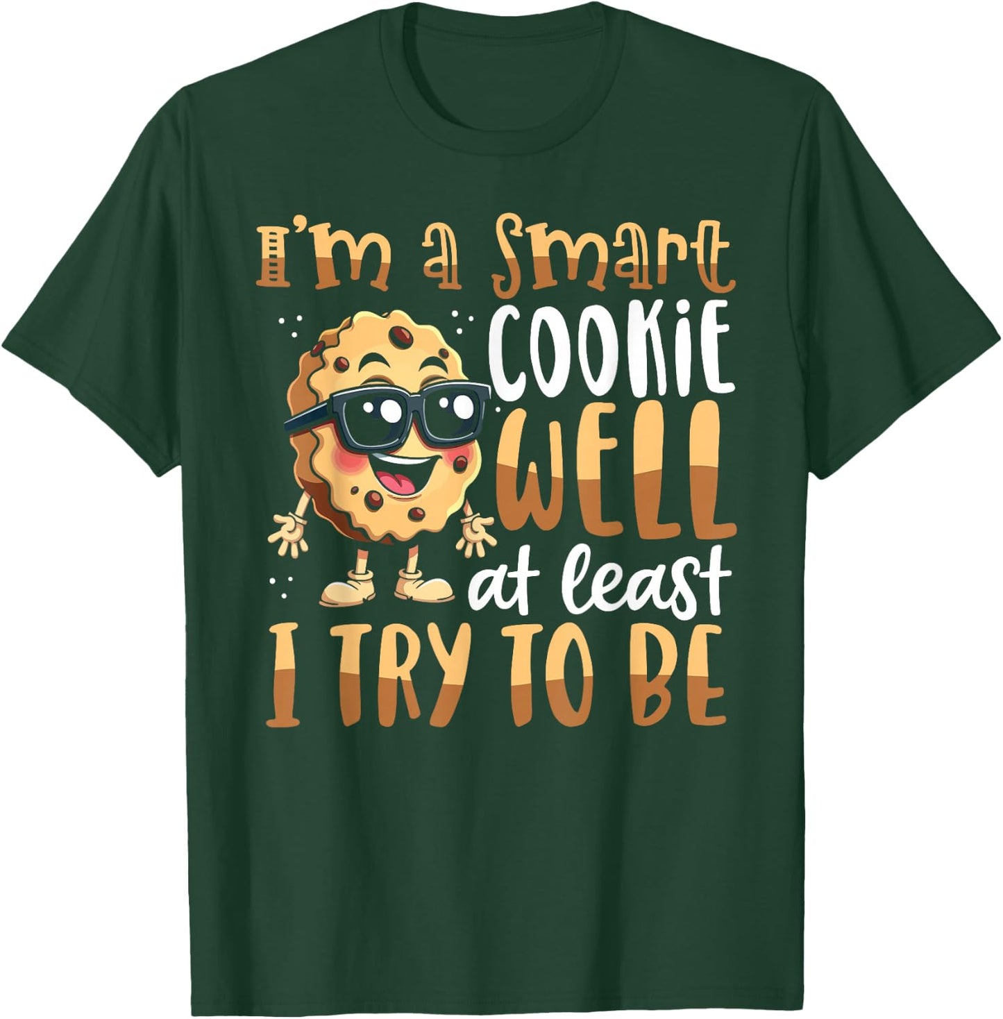 Smart Cookie Design for Kids Chocolate Chip Funny Cookies T-Shirt - T-Shirt | Forest