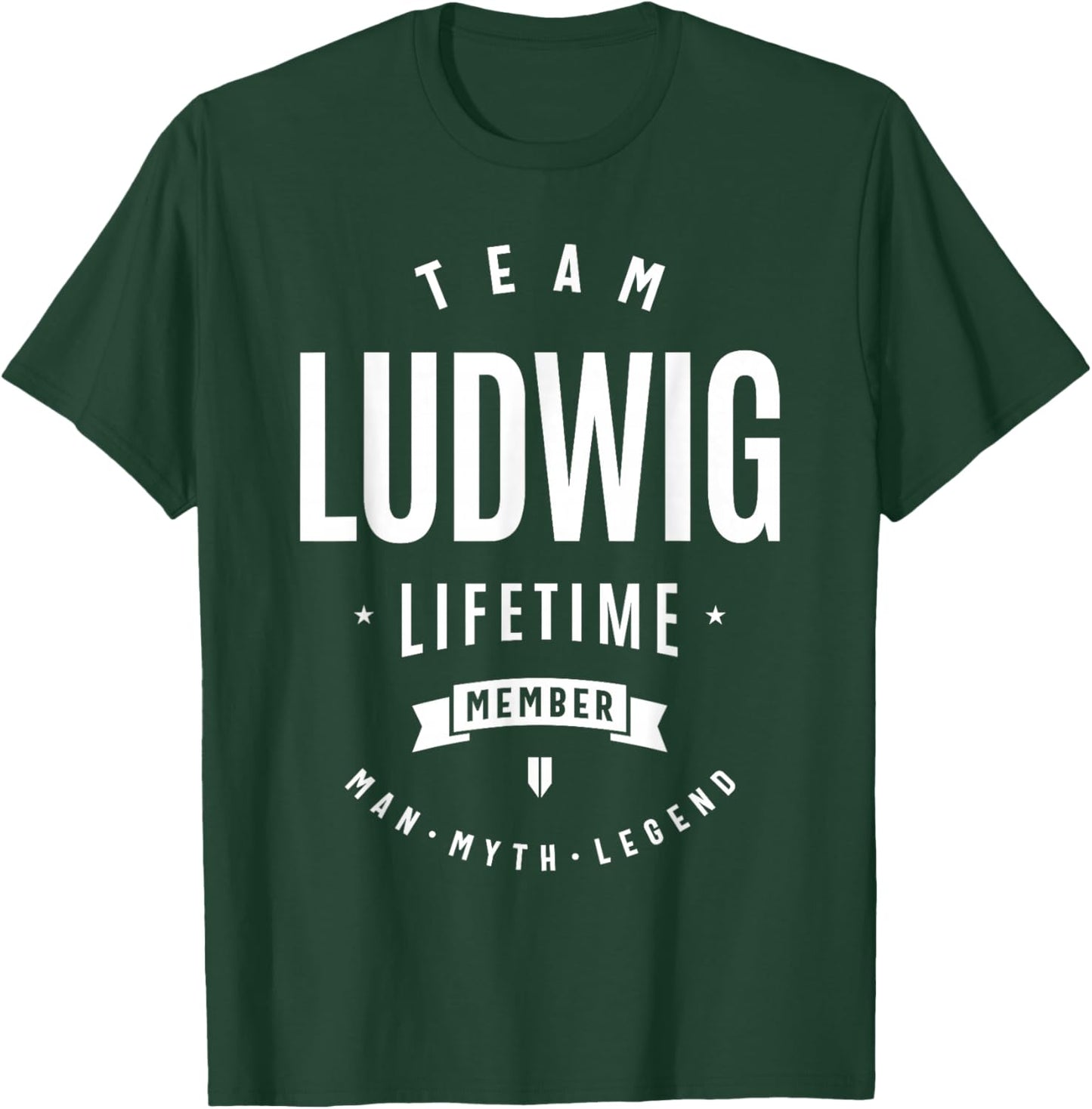 Team Ludwig Lifetime Member Funny Name Ludwig T-Shirt - T-Shirt | Forest
