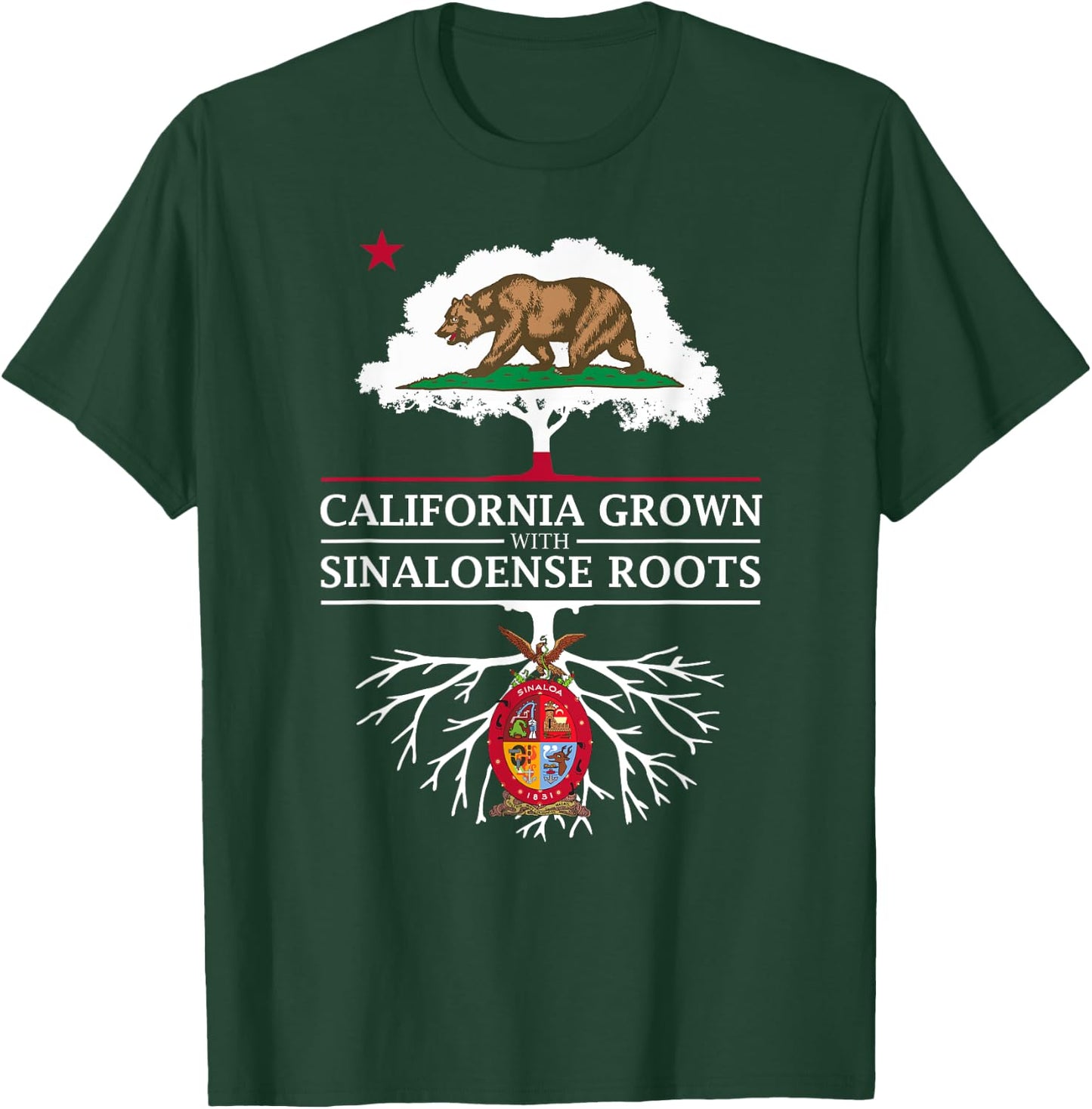 California Grown with Sinaloense Roots - Sinaloa T-Shirt - T-Shirt | Forest