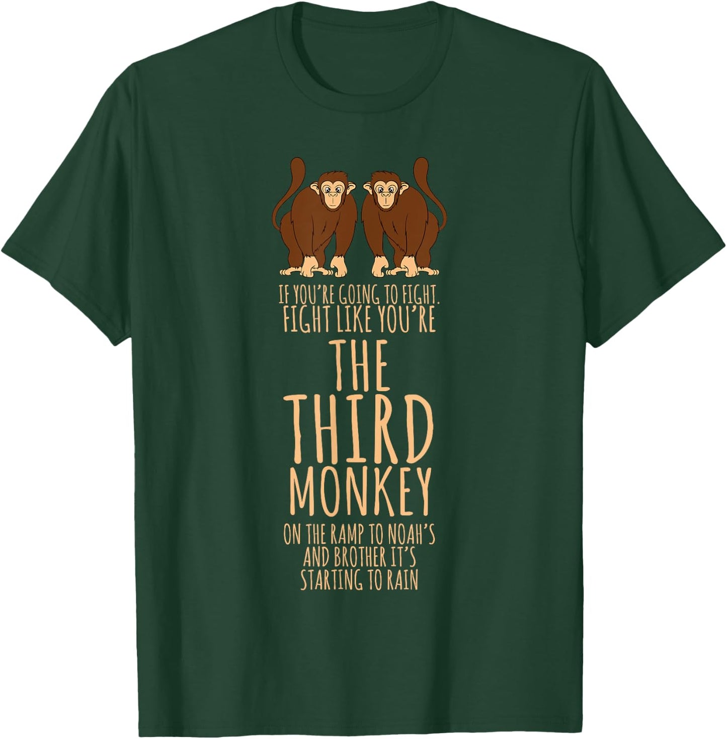 Monkey Gifts - Fight Like You're The Third Monkey T-Shirt - T-Shirt | Forest