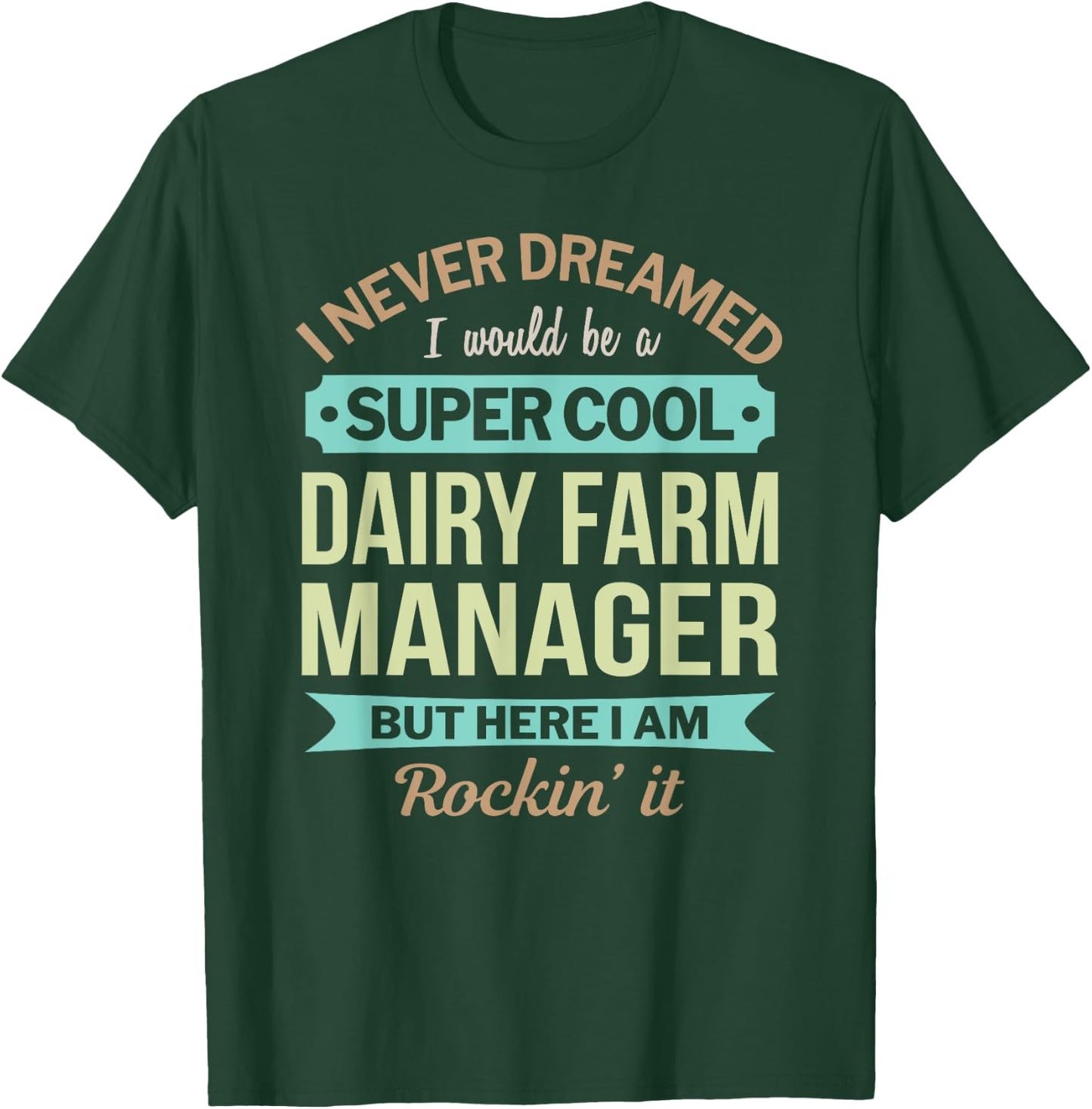 Dairy Farm Manager Gift Funny Appreciation T-Shirt - T-Shirt | Forest