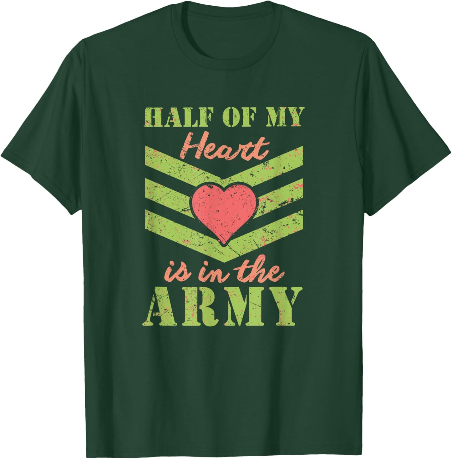 Half of My Heart is in the Army - Girlfriend / Wife T-Shirt - T-Shirt | Forest
