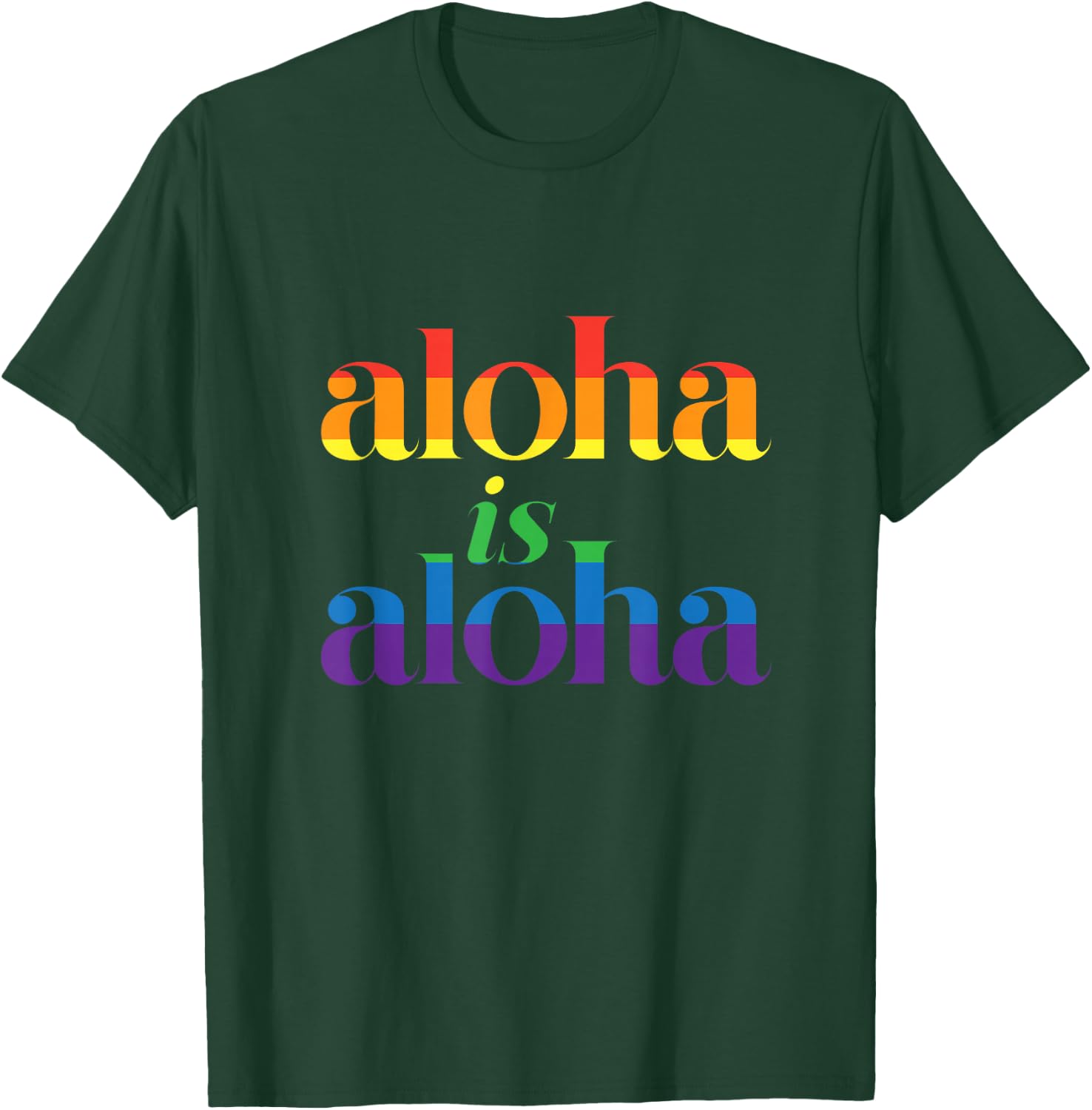 Aloha Is Aloha - Gay Pride Month Love Island Hawaii T-Shirt - T-Shirt | Forest