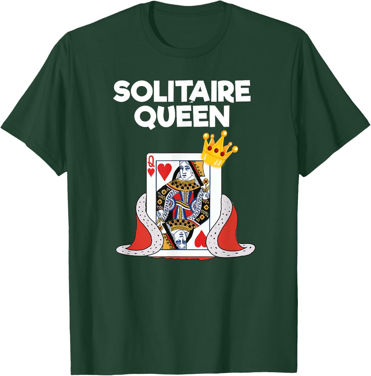 Solitaire Gift - Funny Queen - Card Game T-Shirt - T-Shirt | Forest