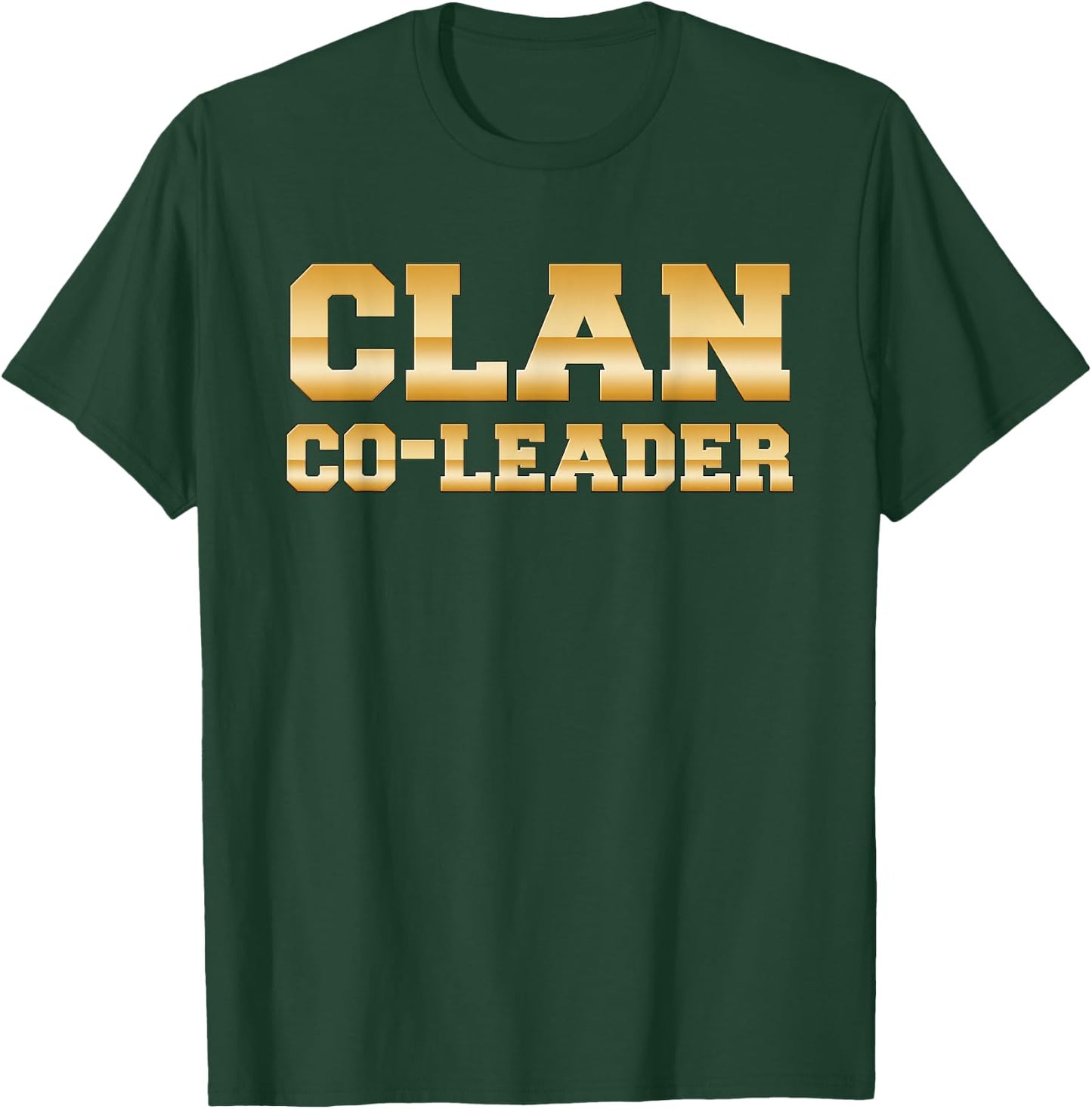Clan Co-Leader - Clash On Shirts T-Shirt - T-Shirt | Forest