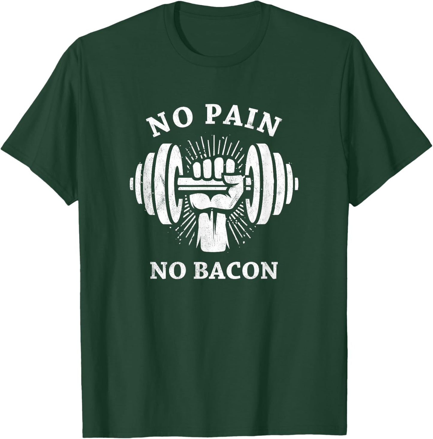No Pain No Bacon Funny Workout Gym Weight Lifting Shirt T-Shirt - T-Shirt | Forest