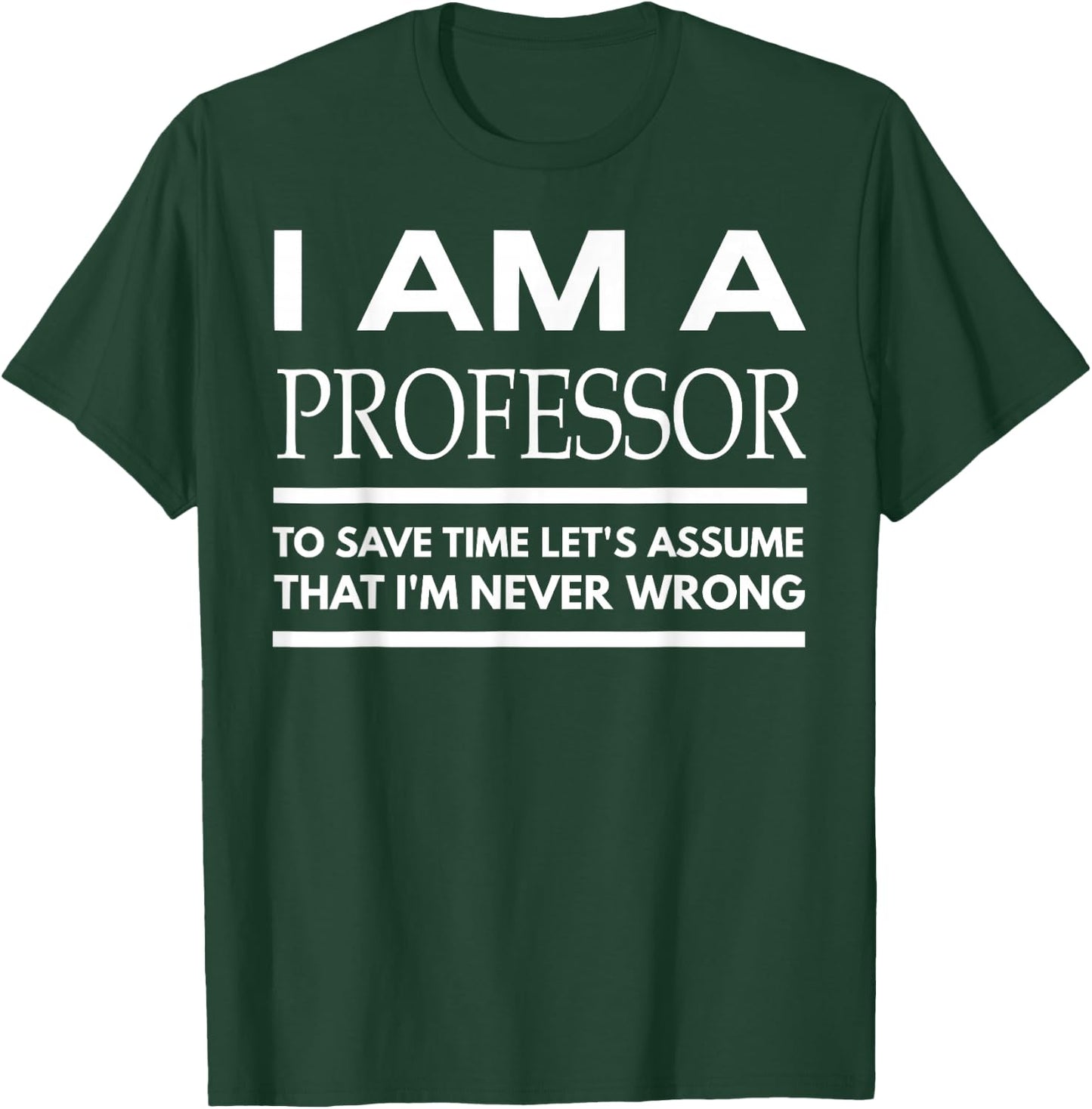 Professor , Professor Gifts, I Am A Professor T-Shirt - T-Shirt | Forest