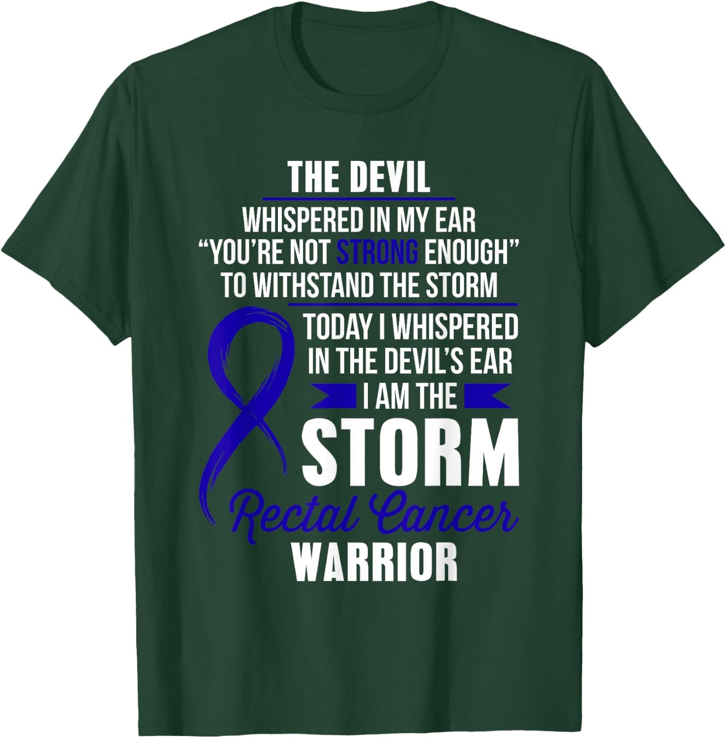 Rectal Cancer Warrior - I am the Storm T-Shirt - T-Shirt | Forest
