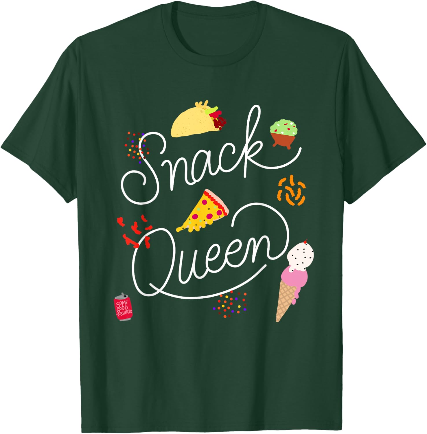 Snack Queen Lettering Script with Pizza Tacos T-Shirt - T-Shirt | Forest