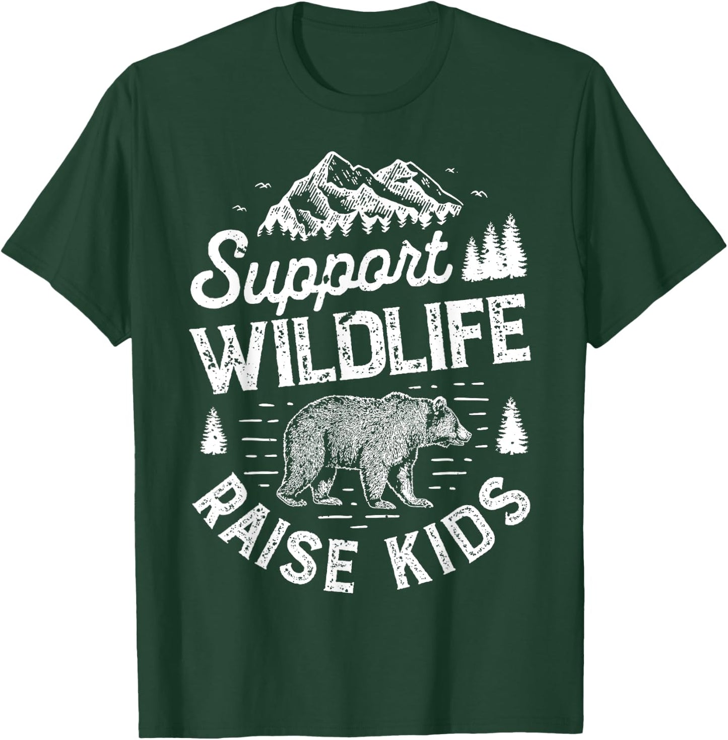 Support Wildlife Raise Kids T shirt Mom Dad Mother Parents T-Shirt - T-Shirt | Forest