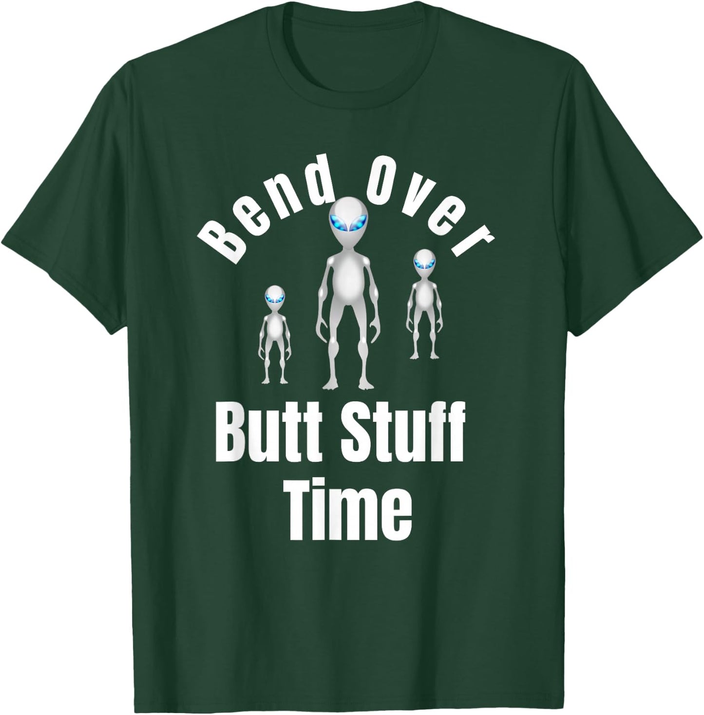 Funny Aliens Butt Stuff Anal Probe Novelty Gift T-Shirt - T-Shirt | Forest