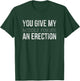 You Give My Middle Finger an Erection Angry Rage Funny Quote T-Shirt - T-Shirt | Forest
