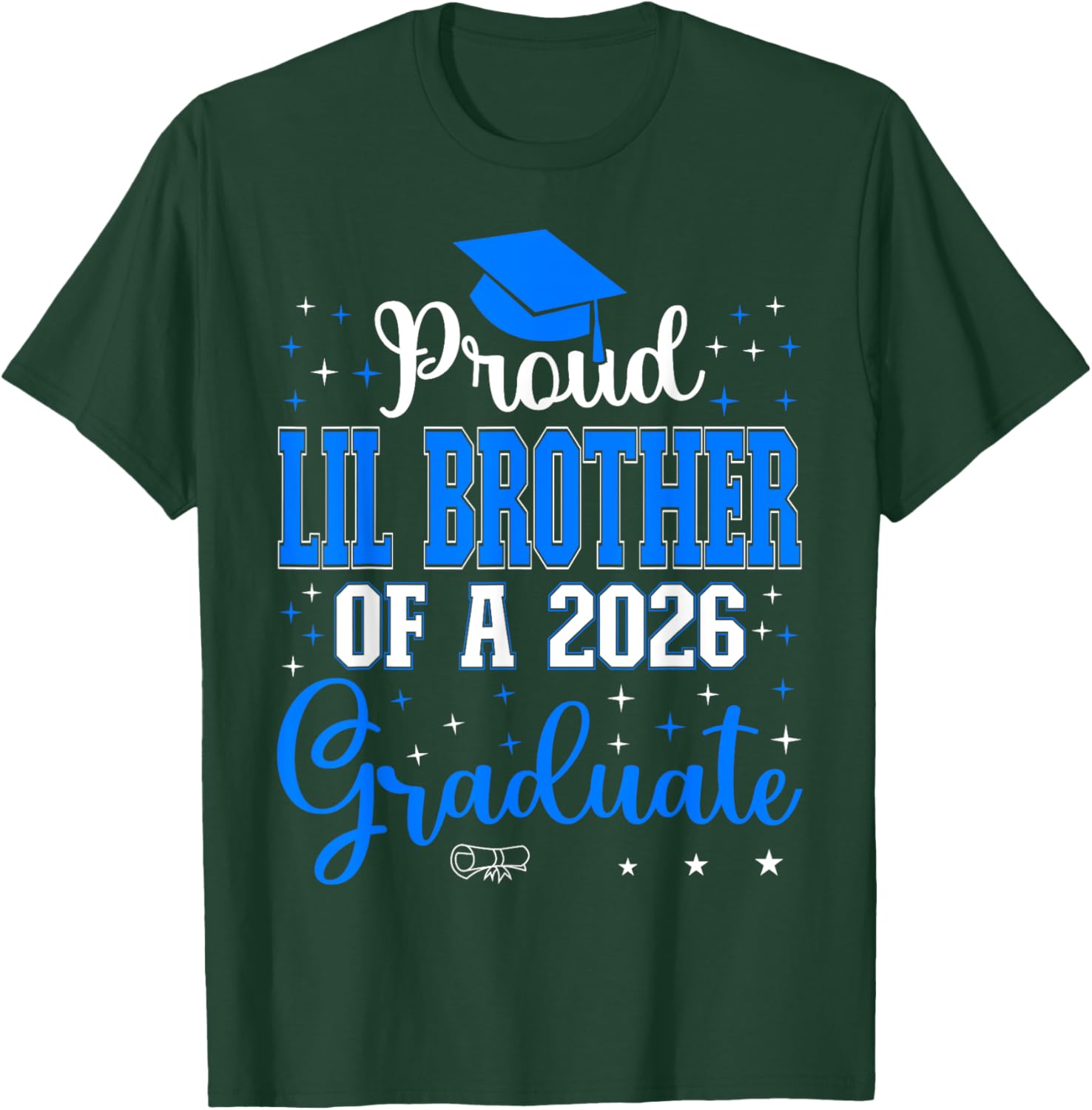 Proud Lil Brother of a Class of 2026 Graduate for Graduation T-Shirt - T-Shirt | Forest