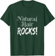 Natural Hair Shirts Natural Rocks Novelty T-Shirt - T-Shirt | Forest