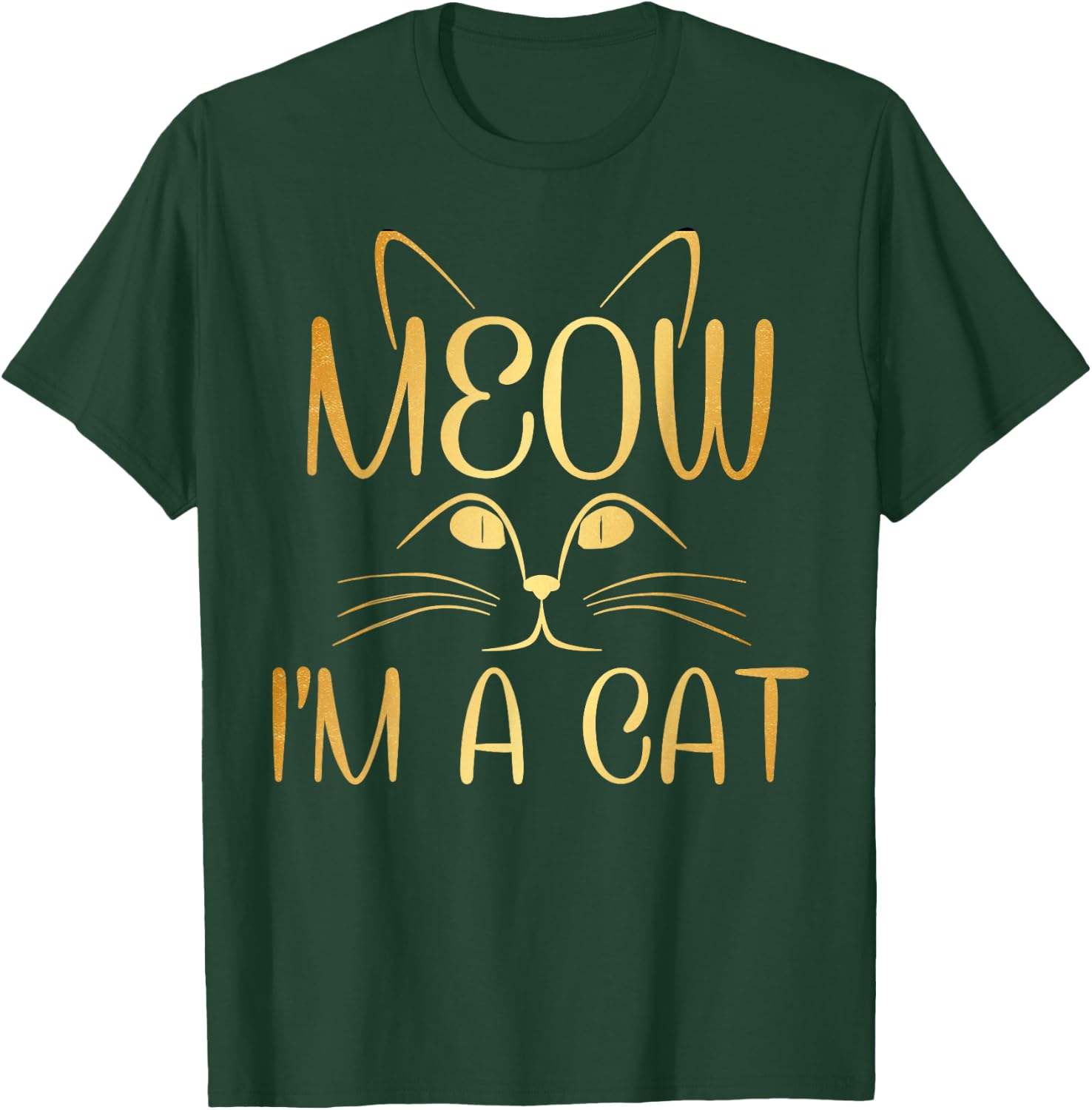 Meow I'm a Cat Gold Cat Lovers Pet Gift Women Girls Kids T-Shirt - T-Shirt | Forest