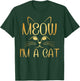 Meow I'm a Cat Gold Cat Lovers Pet Gift Women Girls Kids T-Shirt - T-Shirt | Forest