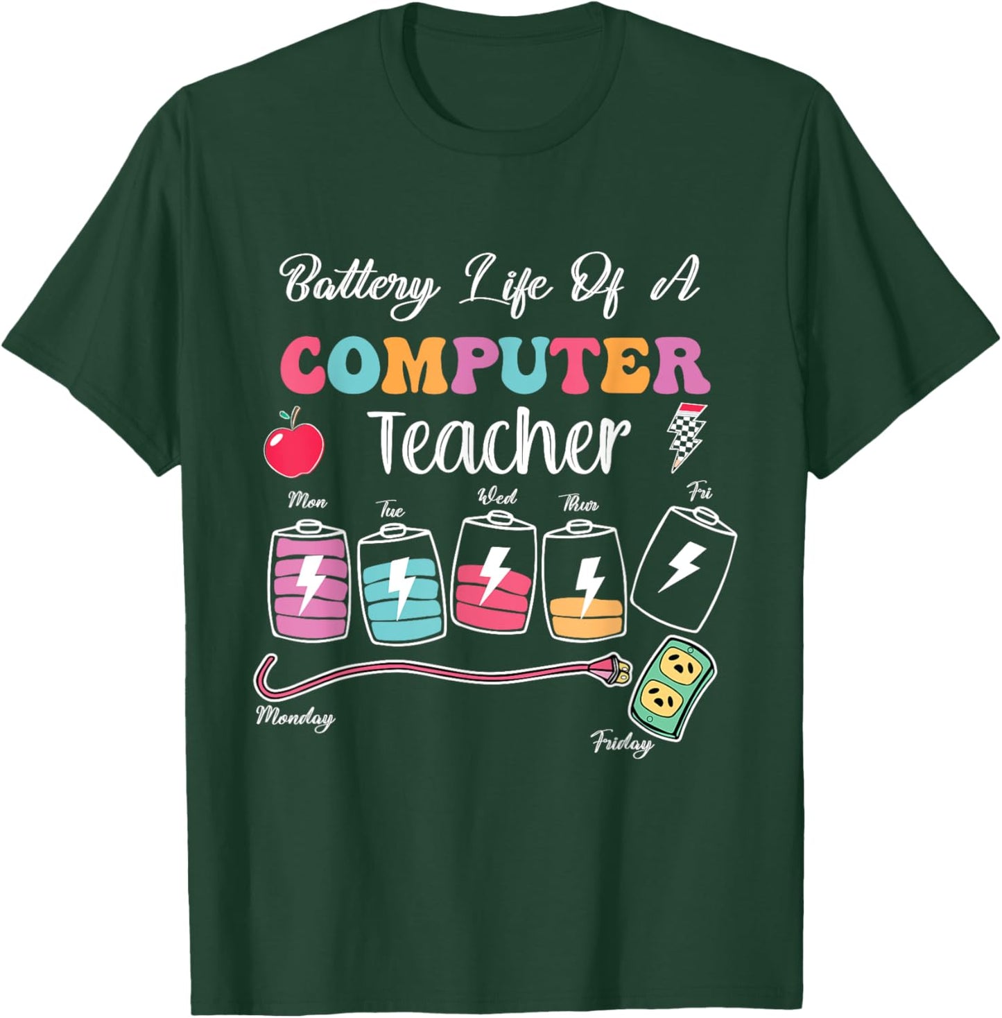 Battery Life of A Computer Teacher Back to School T-Shirt - T-Shirt | Forest