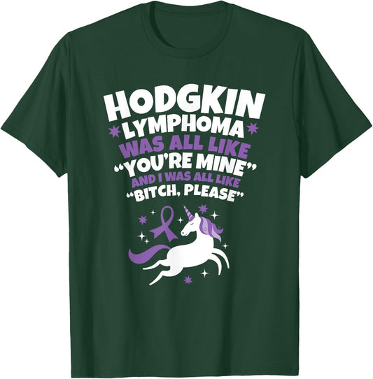 Hodgkin Lymphoma Survivor Bitch Please Quote Funny Unicorn T-Shirt - T-Shirt | Forest