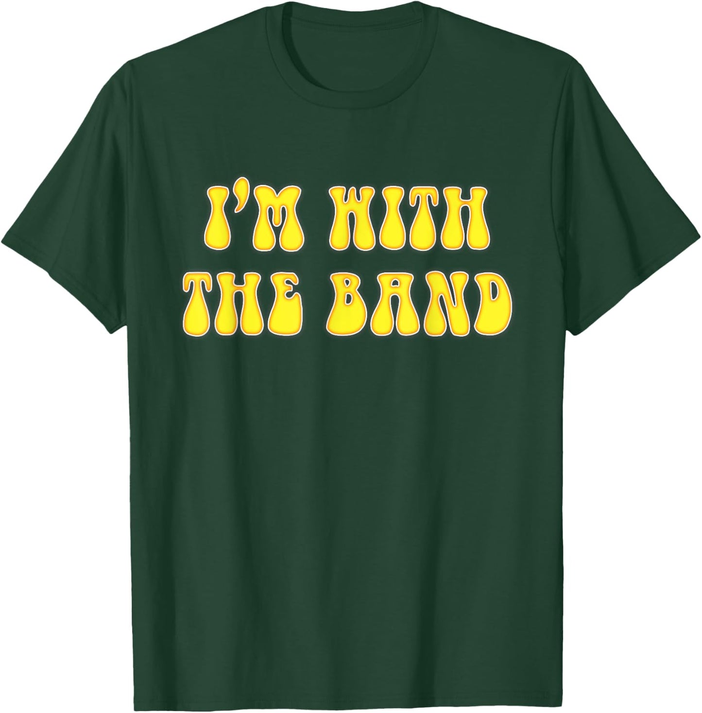 I'm With The Band Retro 70's Look T-Shirt - T-Shirt | Forest