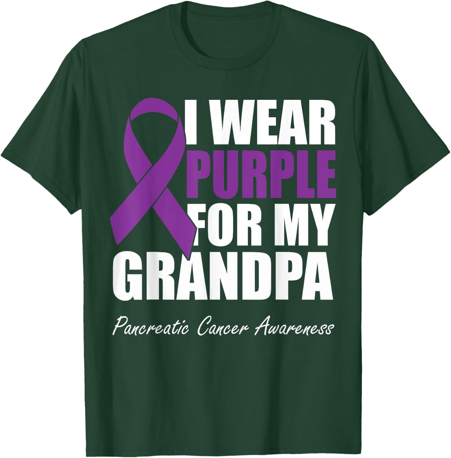I Wear Purple For My Grandpa Pancreatic Cancer Awareness T-Shirt - T-Shirt | Forest