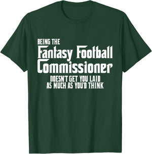 Funny Fantasy Football Commissioner Shirt Commish Joke Gift T-Shirt - T-Shirt | Forest