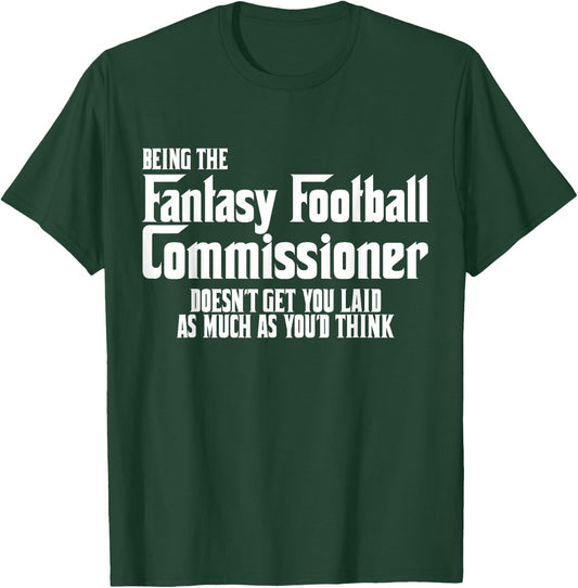 Funny Fantasy Football Commissioner Shirt Commish Joke Gift T-Shirt - T-Shirt | Forest