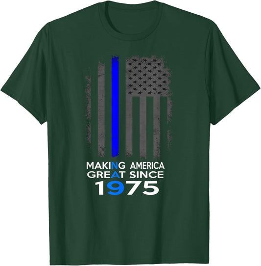 Making America Great Since 1975 Shirt - 43rd Birthday Gift T-Shirt - T-Shirt | Forest