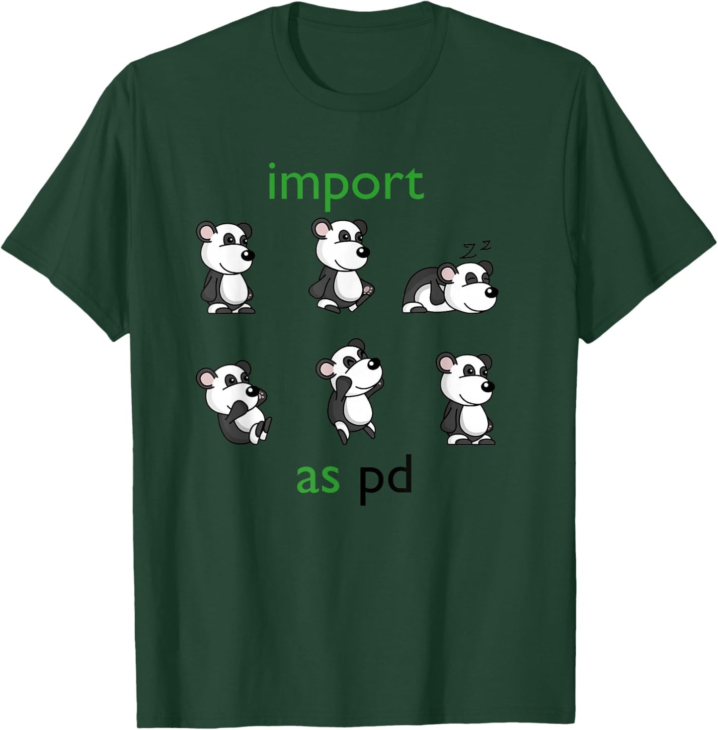 Importing pandas as pd Funny Data Science Library in Python T-Shirt - T-Shirt | Forest
